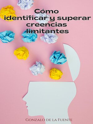 cover image of Cómo Identificar y Superar Creencias Limitantes